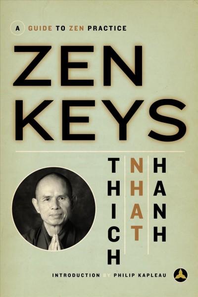 Zen Keys / Thich Nhat Hanh ; with an introduction by Philip Kapleau ; [translated by Albert and Jean Low].