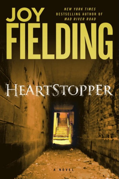 Heartstopper : a novel / Joy Fielding.