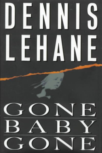Gone, baby, gone : a novel / Dennis Lehane.