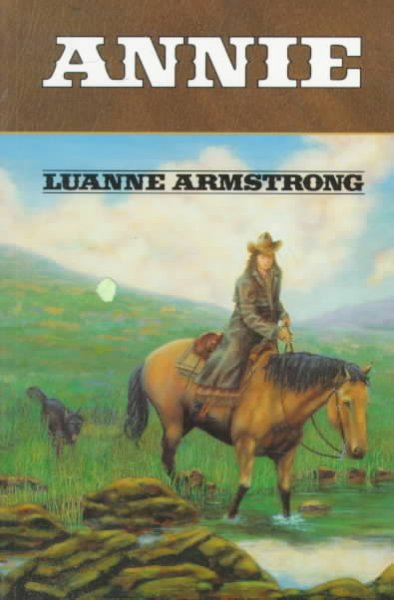 Annie / Luanne Armstrong.