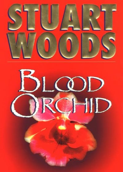 Blood orchid / Stuart Woods.