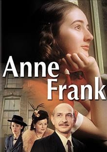 Anne Frank [videorecording] / Dorothy Pictures ; produced by David Kappes ; directed by Robert Dornhelm ; teleplay by Kirk Ellis.