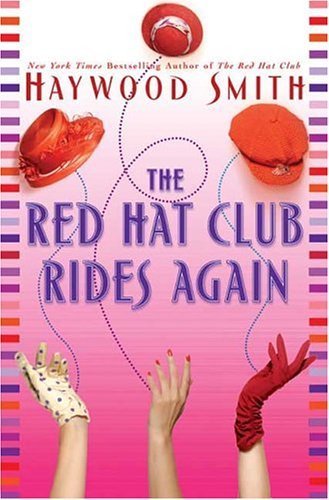 The Red Hat Club rides again / Haywood Smith.