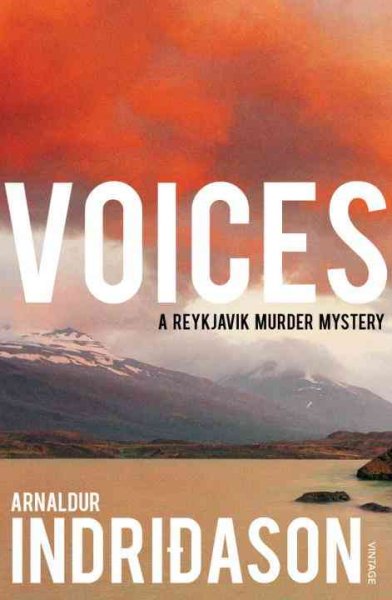 Voices : a Reykjavik murder mystery / Arnaldur Indridason ; translated from the Icelandic by Bernard Scudder.
