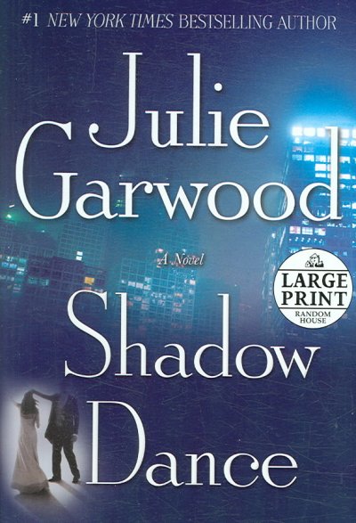 Shadow dance [large print] : a novel / Julie Garwood.