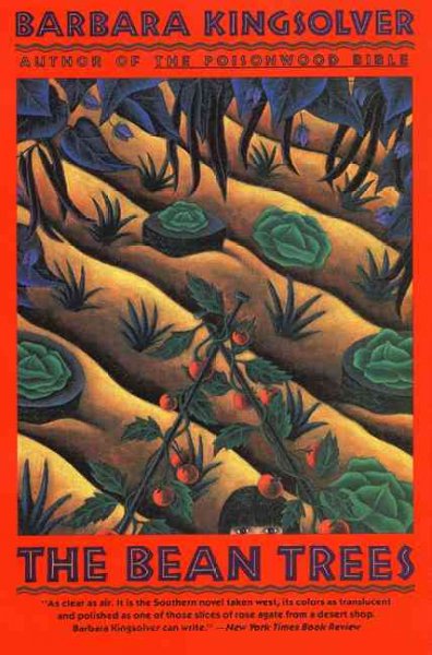 The bean trees : a novel / by Barbara Kingsolver.