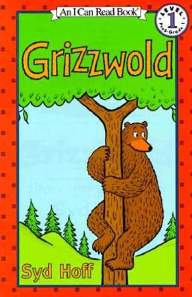Grizzwold / story and pictures by Syd Hoff.
