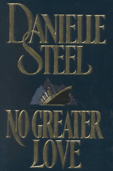 No greater love [sound recording] / Danielle Steel.