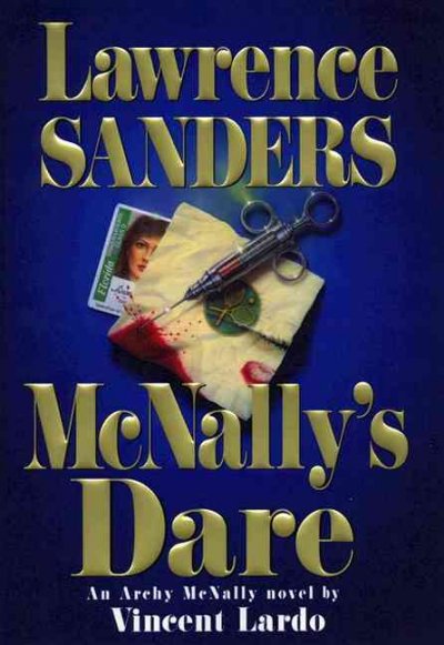 McNally's dare : an Archy McNally novel / by Vincent Lardo ; [based on the character created by] Lawrence Sanders.