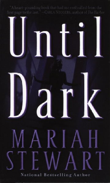 Until dark / Mariah Stewart.