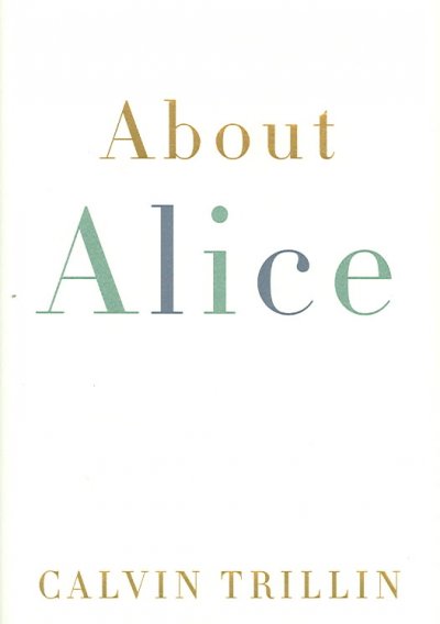 About Alice / Calvin Trillin.