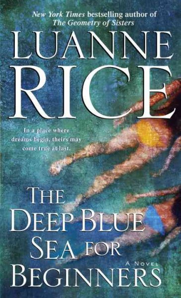 The deep blue sea for beginners : a novel / Luanne Rice.