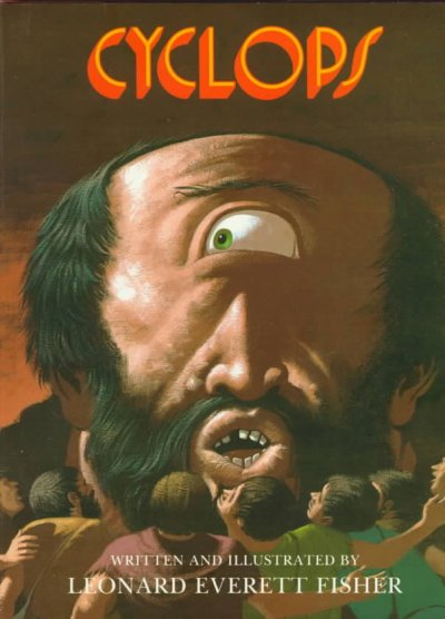 Cyclops / written and illustrated by Leonard Everett Fisher.