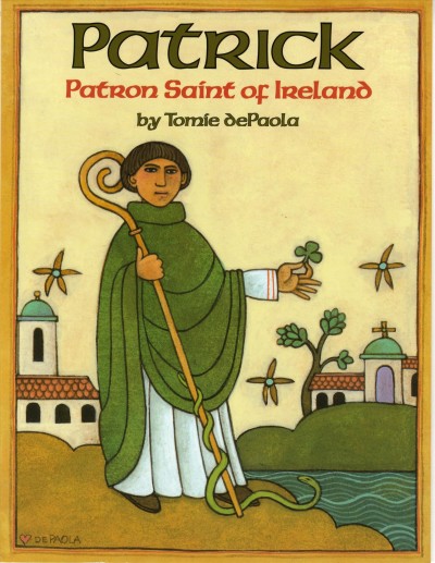 Patrick : patron saint of Ireland / by Tomie dePaola.