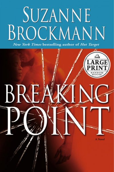 Breaking point : a novel / Suzanne Brockmann.