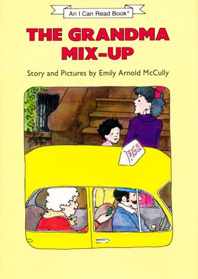 The grandma mix-up : story and pictures / by Emily Arnold McCully.