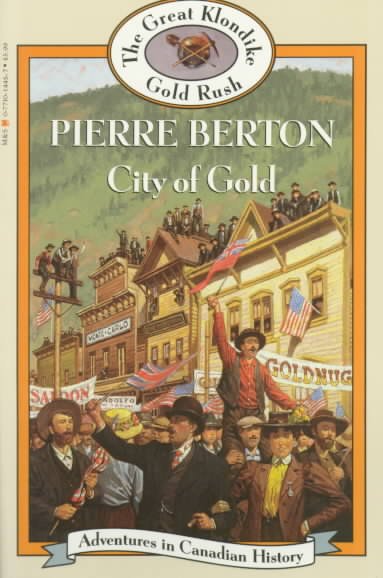 City of gold / Pierre Berton ; illustrations by Paul McCusker.
