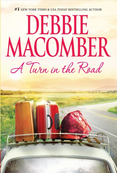A turn in the road / Debbie Macomber.