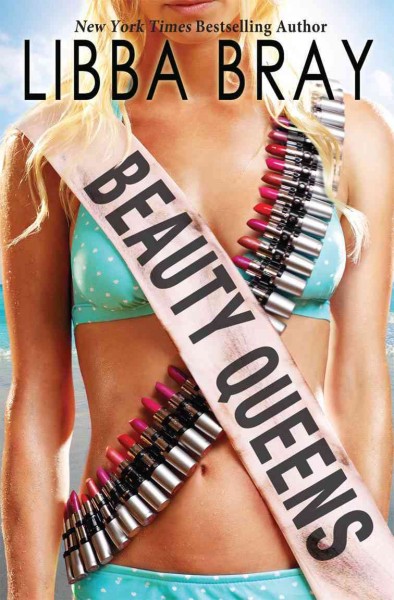 Beauty queens / Libba Bray.