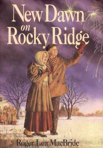 Little House:  new dawn on Rocky Ridge / Roger Lea MacBride ; illustrated by David Gilleece.