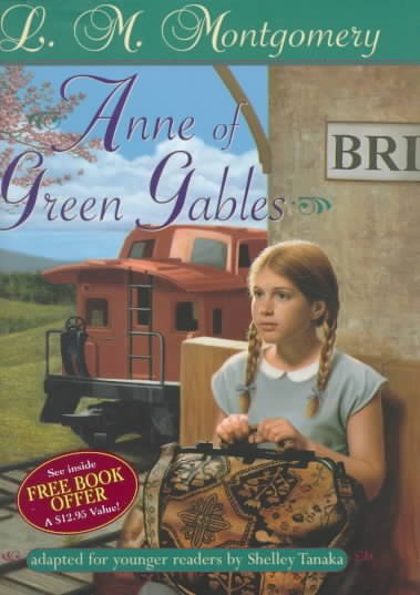 Anne of Green Gables / adapted by Shelley Tanaka.