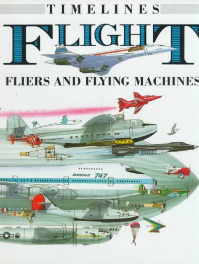 Flight: fliers & flying machines.
