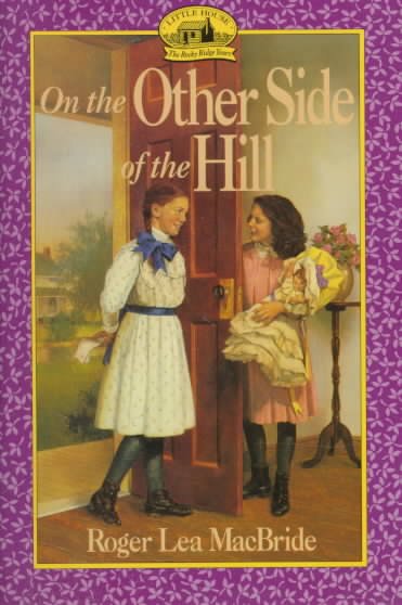 On the other side of the hill / by Roger Lea MacBride ; illustrated by David Gilleece.