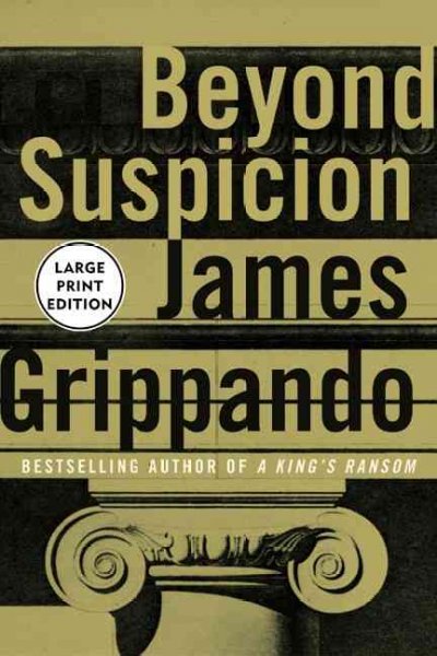 Beyond suspicion [text (large print)] / James Grippando.