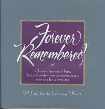 Forever remembered / compiled by Dan Zadra with Marcia Woodard ; designed by Kobi Yamada and Steve Potter.