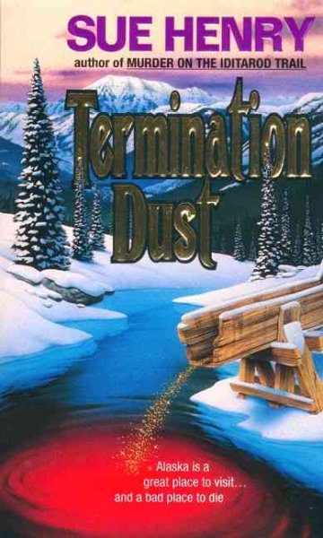 Termination dust / Sue Henry.