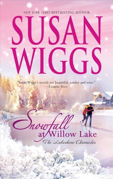 Snowfall at Willow Lake / Susan Wiggs.