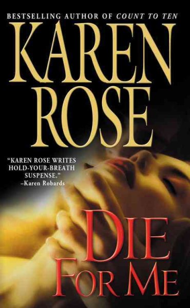 Die for me / Karen Rose.