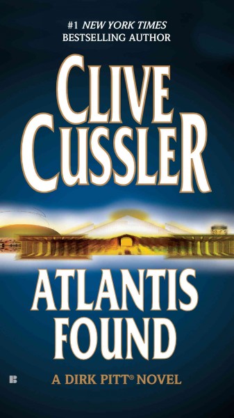 Atlantis found : a novel / Clive Cussler.