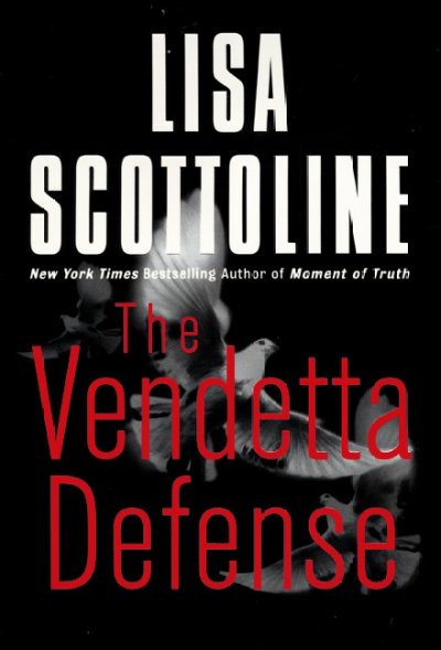 The vendetta defense / Lisa Scottoline.