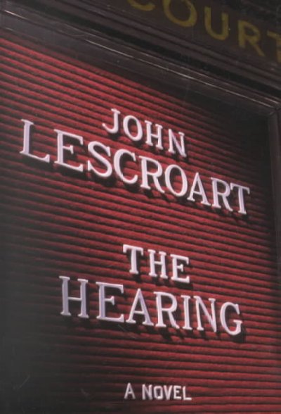 The hearing / John Lescroart.