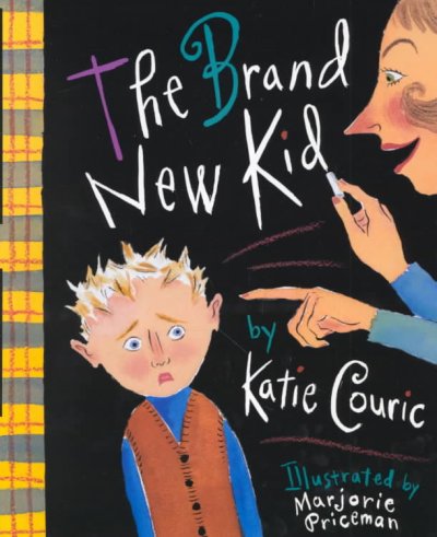 The brand new kid / by Katie Couric ; illustrated by Marjorie Priceman.