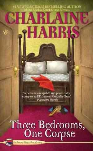 Three bedrooms, one corpse : an Aurora Teagarden mystery / Charlaine Harris.