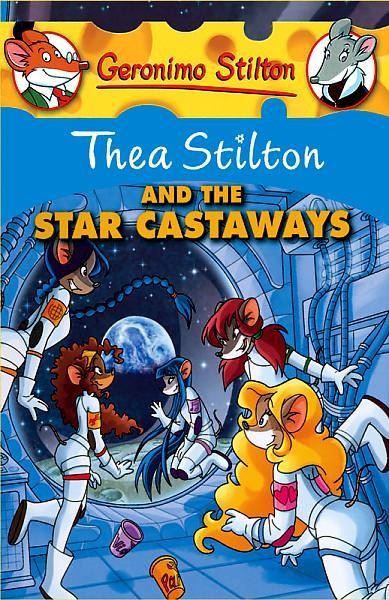 Thea Stilton and the star castaways / text by Thea Stilton.