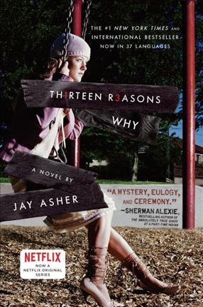 Thirteen reasons why / Jay Asher.