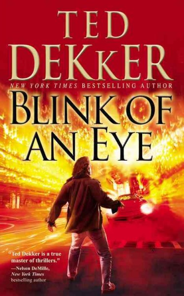 Blink of an eye / Ted Dekker.