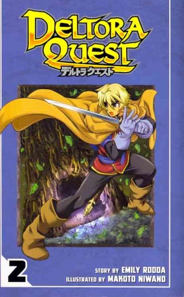 Deltora quest. Volume 2 / [original] story by Emily Rodda ; manga by Makoto Niwano ; translated by Mayumi Kobayashi ; lettered by North Market Street Graphics. 