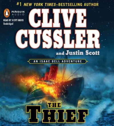 The thief [sound recording] : an Isaac Bell adventure / Clive Cussler and Justin Scott.