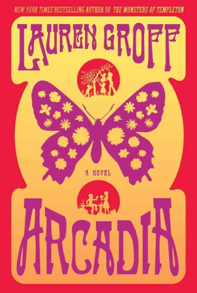 Arcadia / Lauren Groff.