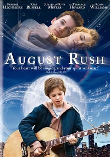 August Rush [videorecording] / produced by Richard Barton Lewis ; directed by Kirsten Sheridan ; written by Nick Castle, James V. Hart.