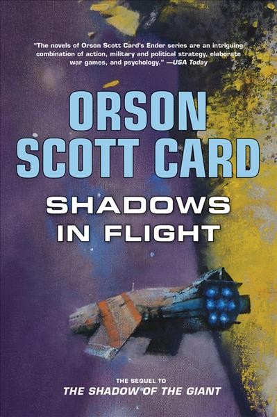 Shadows in flight / Orson Scott Card.