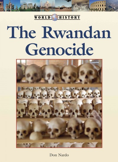 The Rwandan genocide / Don Nardo.