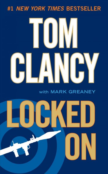 Locked on / Tom Clancy ; with Mark Greaney.