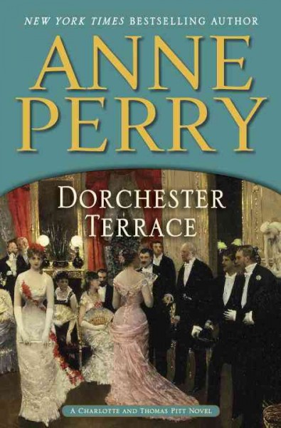 Dorchester Terrace / Anne Perry.