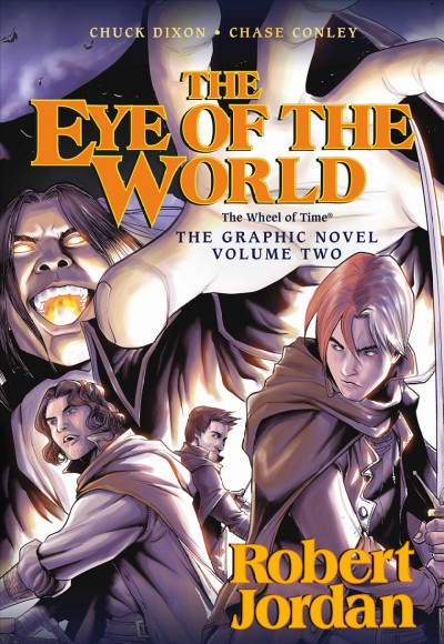 The eye of the world. Volume two / [written by Robert Jordan ; adapted by Chuck Dixon ; artwork by Andie Tong].