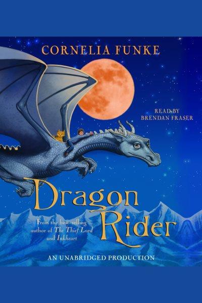 Dragon rider [electronic resource] / Cornelia Funke.